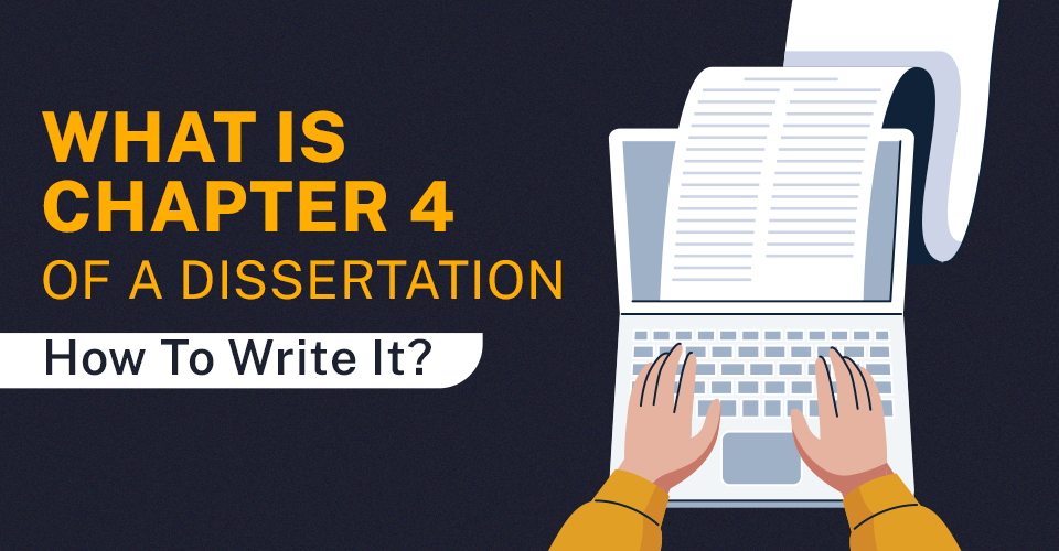 What is chapter 4 of a dissertation and how to write
